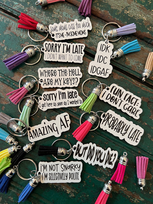 Snarky keychain with tassel: 1 some moms