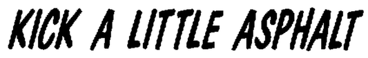 Decal, Autocross-Racing Related, Kick a Little Asphalt, 12" x 1 3-4", Die Cut, White, Black or Red
