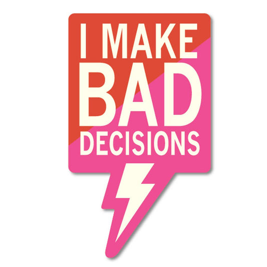 I Make Bad Decisions Sticker - Closeout | Funatic
