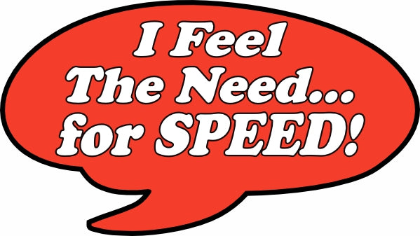 Solo Performance Specialties I Feel the Need for Speed, 5 1-2" x 3 3-4"